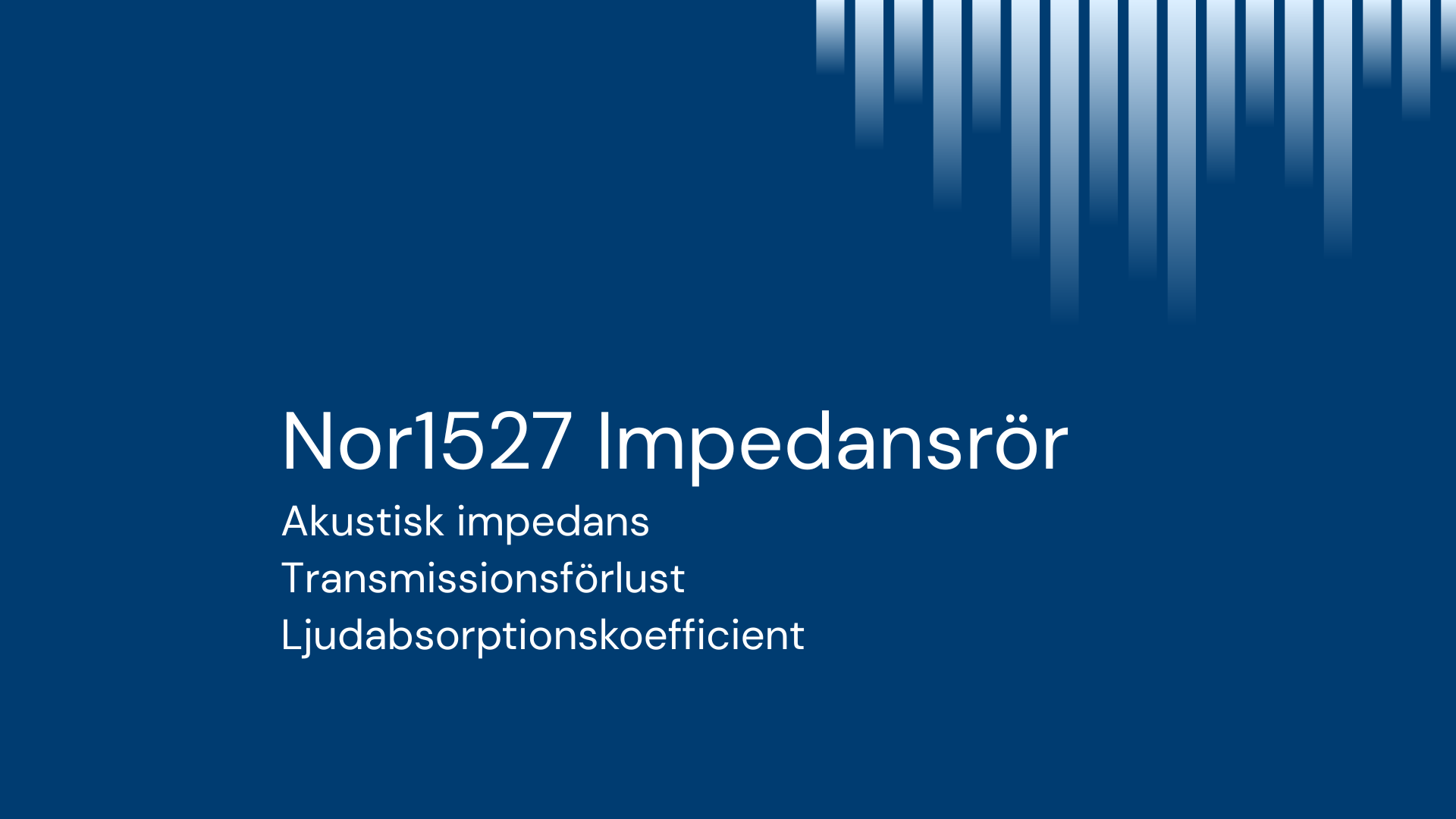 Nor1527 Impedansrör